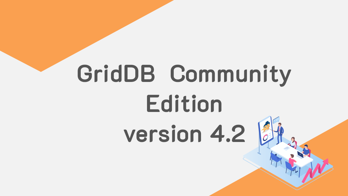 GridDB 4.2 Community Editionがリリースされました | GridDB Developers