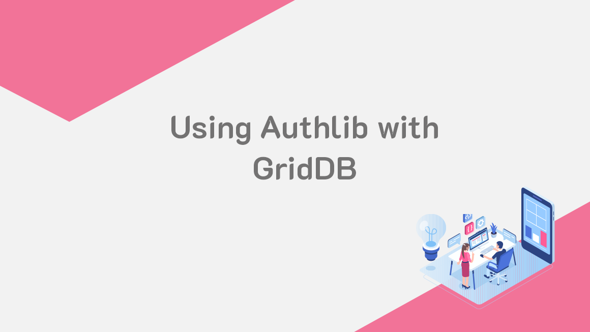 GridDBでAuthlibを使用する | GridDB Developers