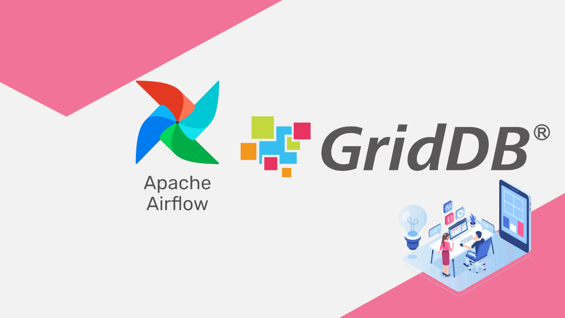 Apache Airflowを使ってPostgreSQLからGridDBへのデータ移行を計画する | GridDB Developers